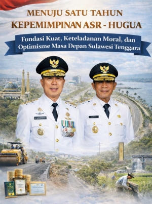 Menuju Satu Tahun Kepemimpinan ASR: Fondasi Kuat, Keteladanan Moral dan Optimisme Masa Depan Sulawesi Tenggara
