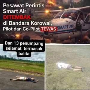 Pesawat Smart Air Ditembak di Bandara Koroway Papua, Pilot dan Kopilot Tewas, 13 Penumpang Termasuk Balita Selamat