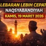 Naqsyabandiyah Lebaran Hari Ini, Idulfitri 1447 H Jatuh Kamis 19 Maret 2026