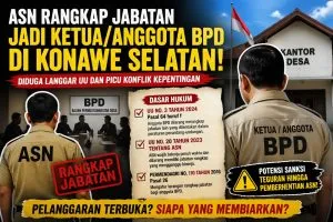 Rangkap Jabatan ASN Jadi Anggota BPD di Konawe Selatan Disorot, Diduga Langgar UU Desa dan UU ASN