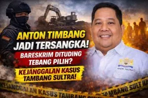 Anton Timbang Jadi Tersangka, Bareskrim Dituding Tebang Pilih Kasus Tambang Sultra