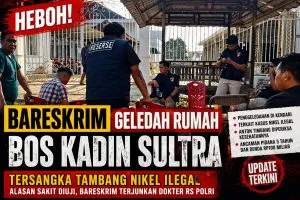 Bareskrim Geledah Rumah Anton Timbang, Tersangka Tambang Nikel Ilegal di Konawe Utara