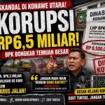 Temuan BPK Bongkar Dugaan Korupsi Rp6,5 Miliar di PUPR Konawe Utara, Desakan Hukum Menguat